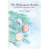 The Shakespeare Reader: and other Christmas Tales