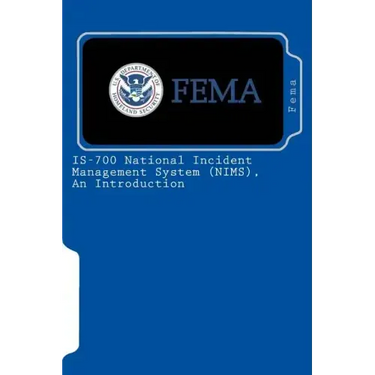 IS-700 National Incident Management System (NIMS), An Introduction