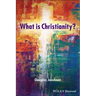 What Is Christianity?