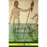 View of the Hebrews: or, The Ten Lost Tribes of Israel in North America (Hardcover)