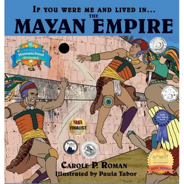 If You Were Me and Lived in....the Mayan Empire: An Introduction to Civilizations Throughout Time