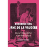 Resurrecting Jane de La Vaudère: Literary Shapeshifter of the Belle Époque