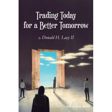 Trading Today for a Better Tomorrow