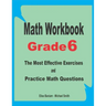 Math Workbook Grade 6: The Most Effective Exercises and Practice Math Questions