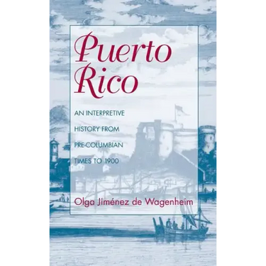 Puerto Rico, an Interpretive History