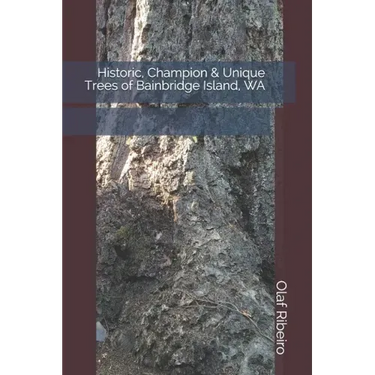 Historic, Champion & Unique Trees of Bainbridge Island, WA