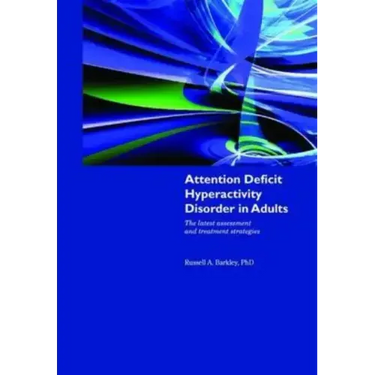 Attention Deficit Hyperactivity Disorder in Adults
