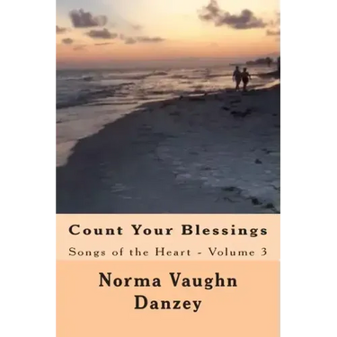 Count Your Blessings: Songs of the Heart - Volume 3