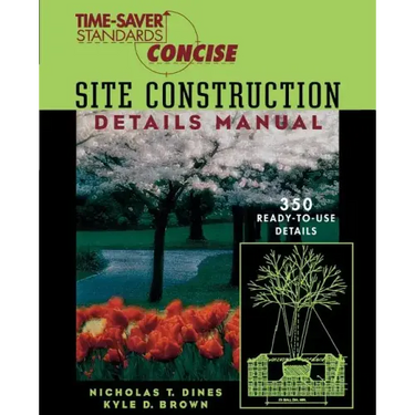 Time-Saver Standards Site Construction Details Manual
