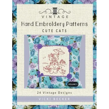 Vintage Hand Embroidery Patterns Cute Cats: 24 Authentic Vintage Designs