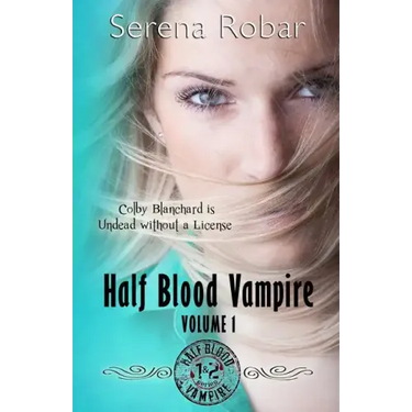 Half Blood Vampire Series: Volume 1: Braced to Bite & Fangs for Freaks