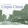 Remembering Corpus Christi