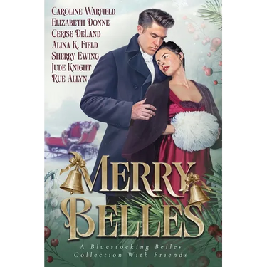 Merry Belles, a Bluestocking Belles Collection with Friends