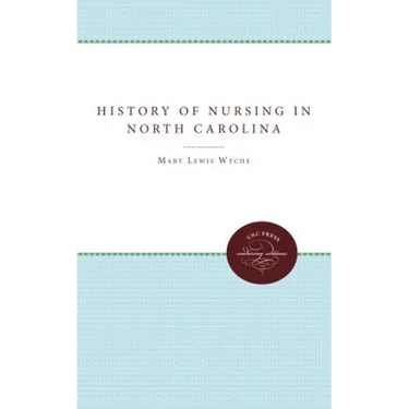The History of Nursing in North Carolina
