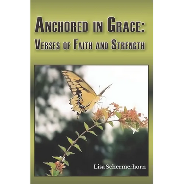 Anchored in Grace: Verses of Faith and Strength