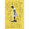 Hap and Hazard and the End of the World