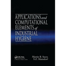 Applications and Computational Elements of Industrial Hygiene.
