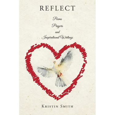 Reflect: Poems, Prayers, and Inspirational Writings