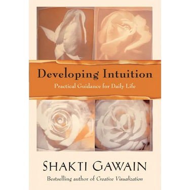 Developing Intuition: Practical Guidance for Daily Life