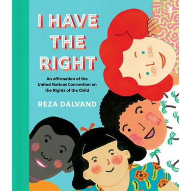 I Have the Right: An Affirmation of the United Nations Convention on the Rights of the Child