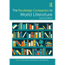 The Routledge Companion to World Literature