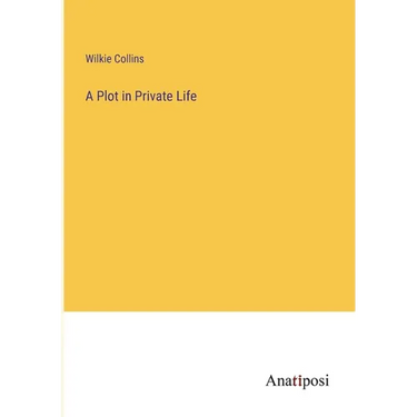 A Plot in Private Life