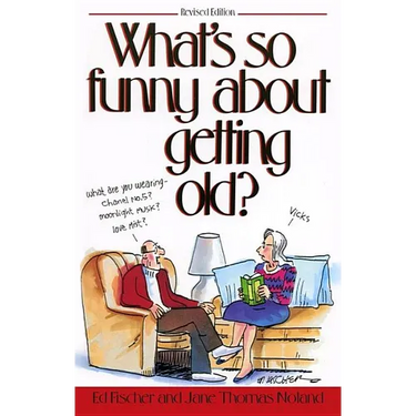 What's So Funny about Getting Old?