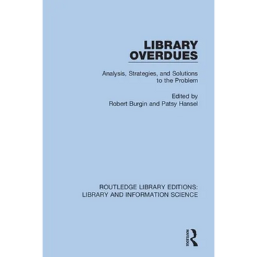 Library Overdues: Analysis, Strategies, and Solutions to the Problem