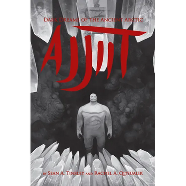 Ajjiit: Dark Dreams of the Ancient Arctic