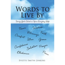 Words to Live By: Using God's Word in Your Everyday Life