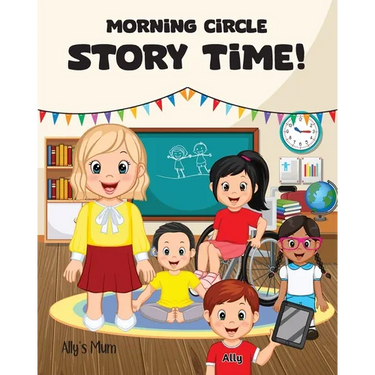 Morning Circle Story Time A Social Story / Disability Picture Book for Kids with ADHD, Autism, Physical or Intellectual Disabilities