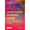 Female Genital Mutilation/Cutting: Global Zero Tolerance Policy and Diverse Responses from African and Asian Local Communities