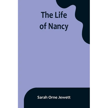 The Life of Nancy