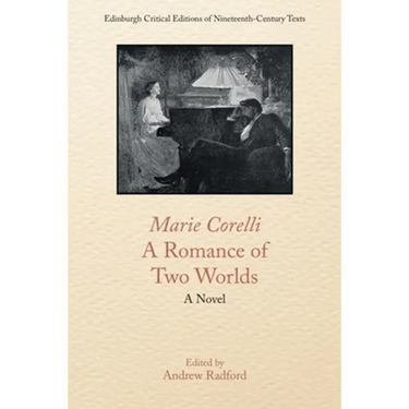 Marie Corelli, a Romance of Two Worlds