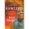 Khwezi: The Remarkable Story of Fezekile Ntsukela Kuzwayo