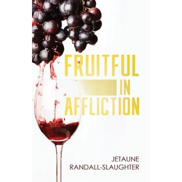 Fruitful in Affliction