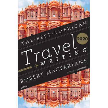 The Best American Travel Writing 2020