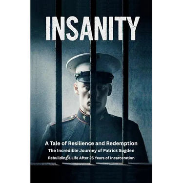 Insanity: A Tale of Resilience and Redemption