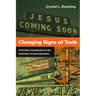 Changing Signs of Truth: A Christian Introduction to the Semiotics of Communication