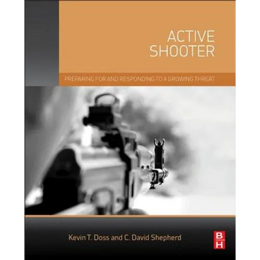 Active Shooter: Preparing for and Responding to a Growing Threat