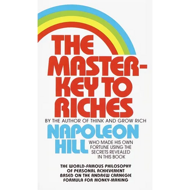 The Master-Key to Riches: The World-Famous Philosophy of Personal Achievement Based on the Andrew Carnegieformula for Money-Making