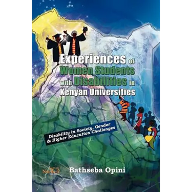 Experiences of Women Students with Disabilities in Kenyan Universities