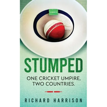 Stumped: One Cricket Umpire, Two Countries. A Memoir.