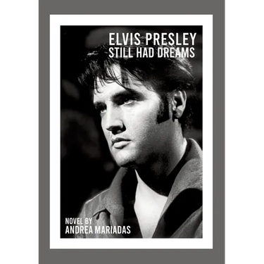 Elvis Presley still had dreams