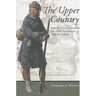 The Upper Country: French Enterprise in the Colonial Great Lakes