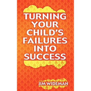 Turning Your Child's Failures Into Success