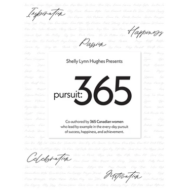 Pursuit 365: A year of stories, perspective, and inspiration from 365 Canadian women