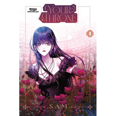 Your Throne, Vol. 1: A Webtoon Unscrolled Graphic Novel