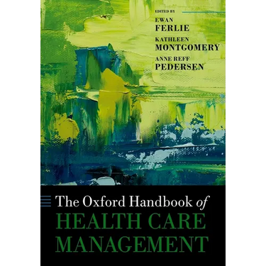 The Oxford Handbook of Health Care Management