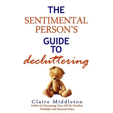The Sentimental Person's Guide to Decluttering